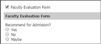 Screen shot of Slate Faculty Evaluation form checked with recommend for admission? Yes, No, or Maybe